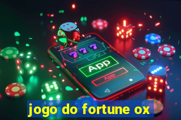 jogo do fortune ox